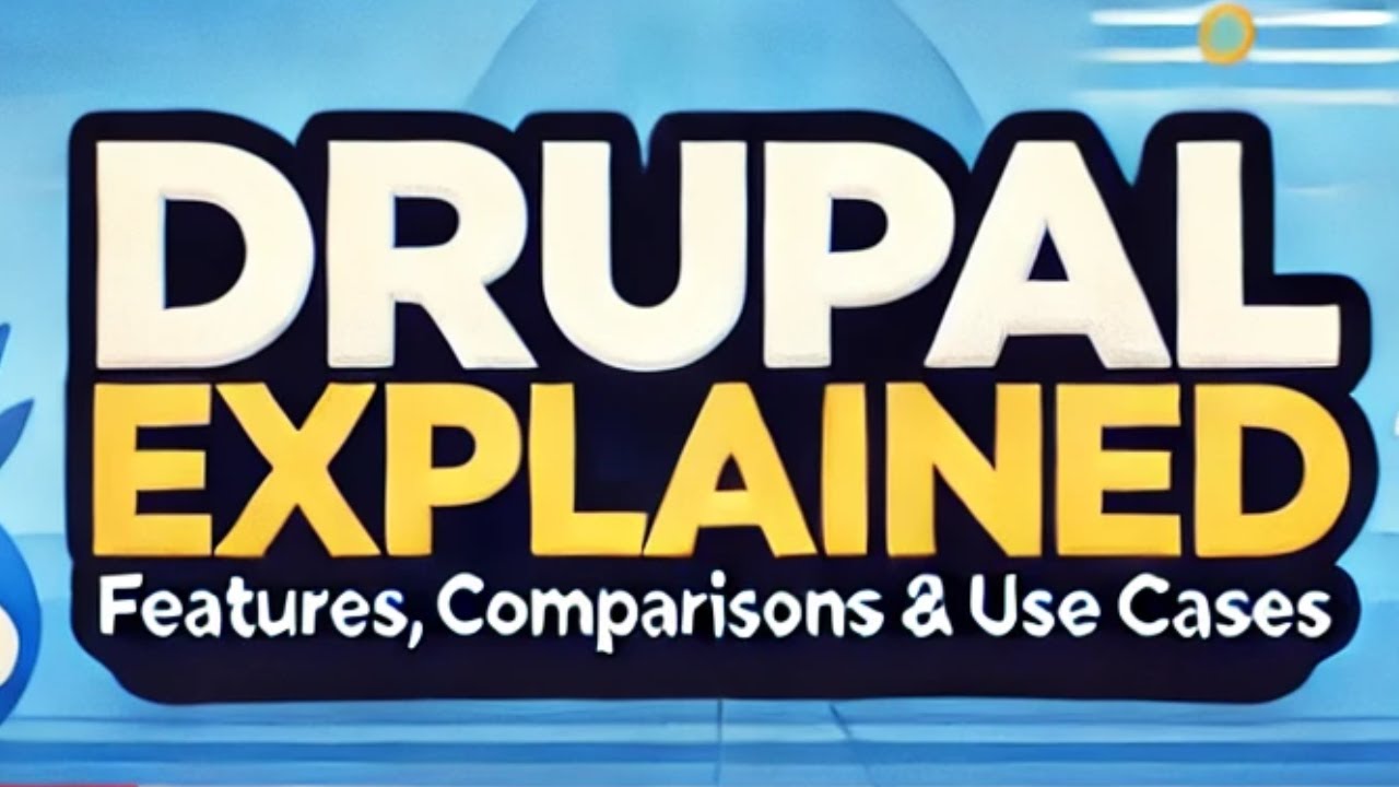 Drupal Explained – Features, Comparisons, and Use Cases | Complete Guide in Hindi